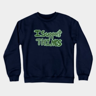 Support Crewneck Sweatshirt